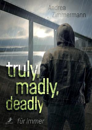 Truly, Madly, Deadly - Für Immer - Andrea Zimmermann - Books - Dead Soft Verlag - 9783960895565 - November 28, 2022