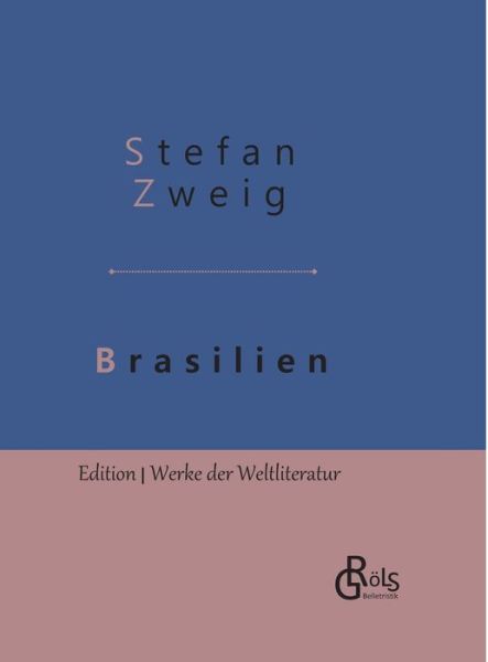 Brasilien - Zweig - Bøker -  - 9783966372565 - 15. mai 2019