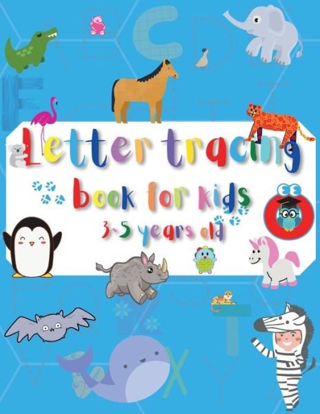 Cover for Stephen Rigels · Letter tracing Book for Kids 3-5 years old: A-Z letter tracing. Workbook for Preschool, Kindergarten and Childs of age 3 to 5. Practice cursive alphabet writing, Color animals, Solve puzzles (Taschenbuch) (2021)