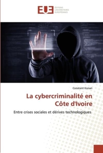 Cover for Konan · La cybercriminalité en Côte d'Ivo (Book) (2020)