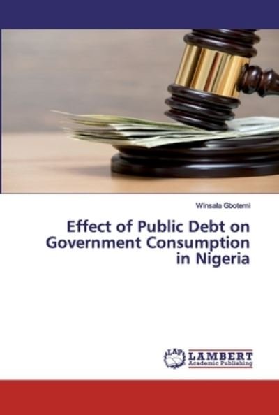 Cover for Gbotemi · Effect of Public Debt on Govern (Bok) (2020)