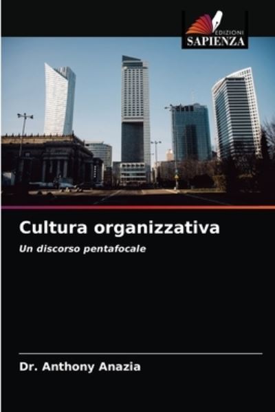 Cover for Dr Anthony Anazia · Cultura organizzativa (Paperback Book) (2021)