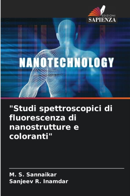 Cover for M S Sannaikar · Studi spettroscopici di fluorescenza di nanostrutture e coloranti (Paperback Book) (2021)