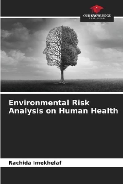 Cover for Rachida Imekhelaf · Environmental Risk Analysis on Human Health (Paperback Book) (2021)