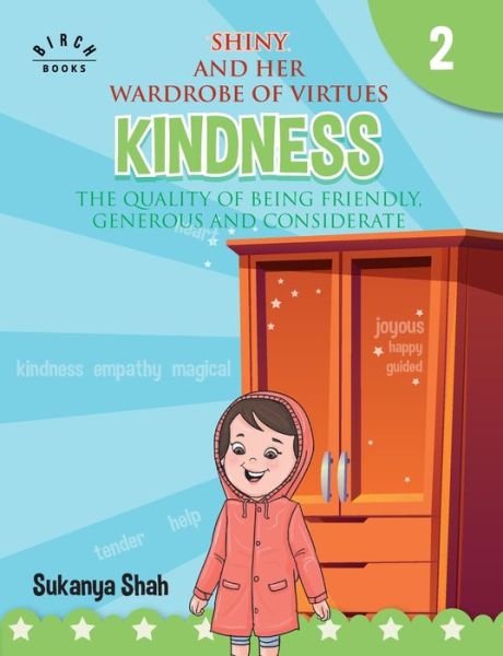 Cover for Sukanya Shah · Shiny and her wardrobe of virtues - KINDNESS The quality of being friendly, generous and considerate (Paperback Book) (2020)