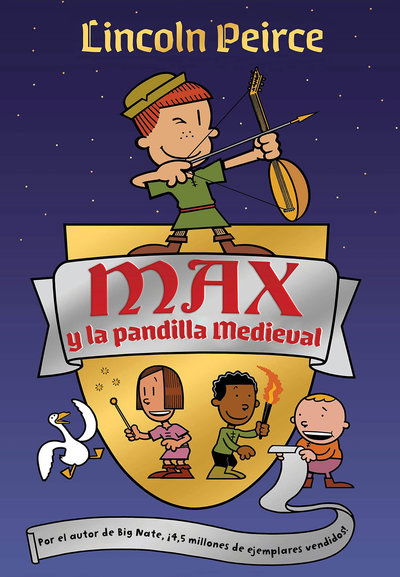 Cover for Lincoln Peirce · Max y la Pandilla Medieval / Max and the Midknights (Bok) (2019)