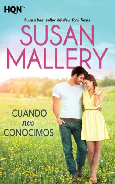 Cover for Susan Mallery · Cuando nos conocimos (Taschenbuch) (2017)