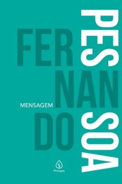Mensagem - Fernando Pessoa - Kirjat - Principis - 9788594318565 - maanantai 10. toukokuuta 2021