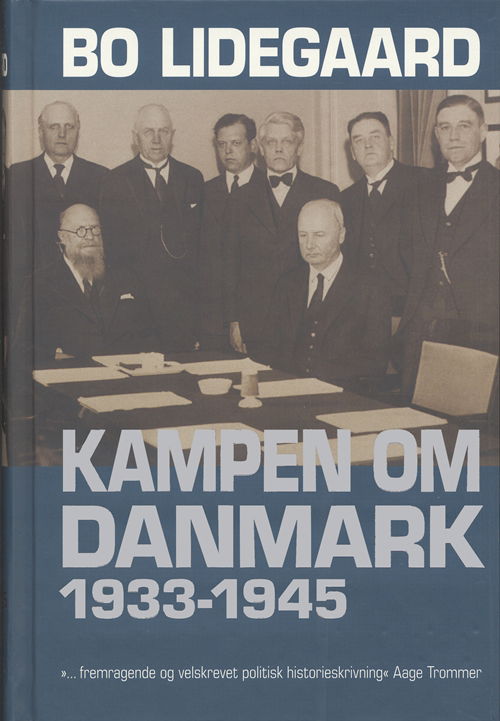 Kampen om Danmark 1933-1945 - Bo Lidegaard - Boeken - Gyldendal - 9788702052565 - 23 oktober 2006