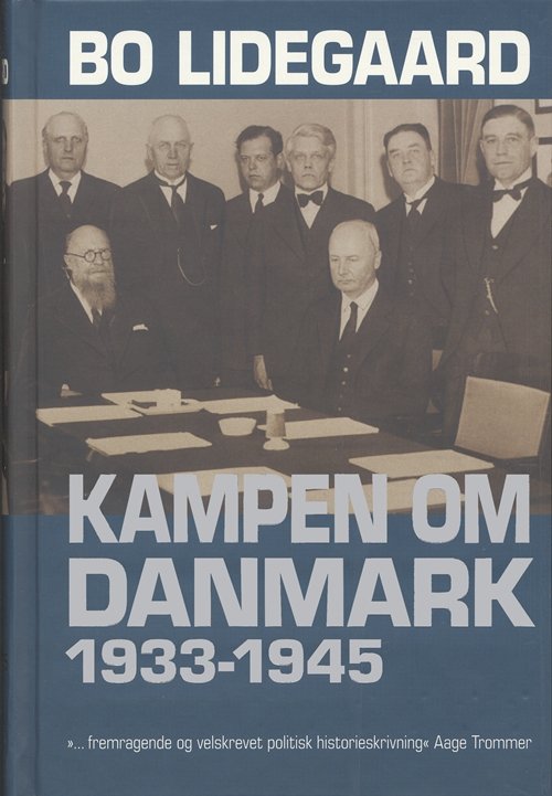 Cover for Bo Lidegaard · Kampen om Danmark 1933-1945 (Indbundet Bog) [2. udgave] [Indbundet] (2006)