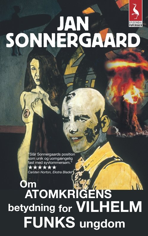 Cover for Jan Sonnergaard · Gyldendals Paperbacks: Om atomkrigens betydning for Vilhelm Funks ungdom (Sewn Spine Book) [2th edição] (2010)