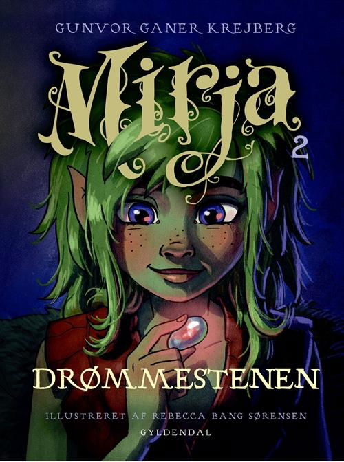 Cover for Gunvor Ganer Krejberg · Mirja: Mirja 2 - Drømmestenen (Indbundet Bog) [1. udgave] (2017)