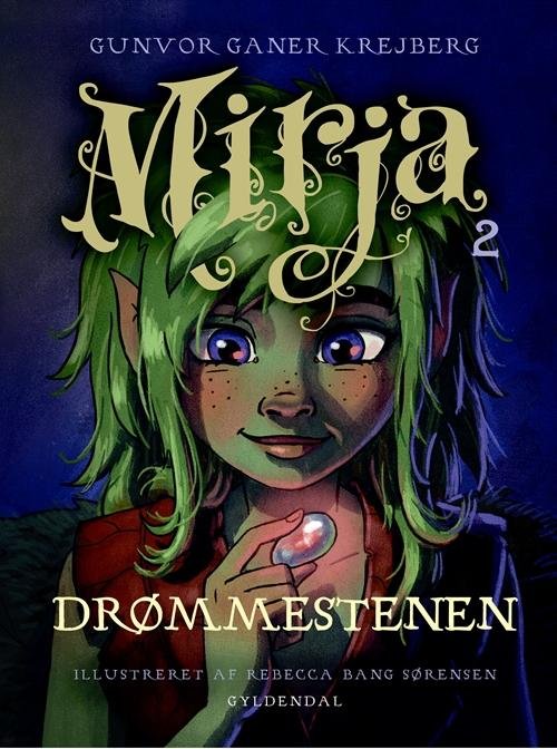 Cover for Gunvor Ganer Krejberg · Mirja: Mirja 2 - Drømmestenen (Bound Book) [1. Painos] (2017)
