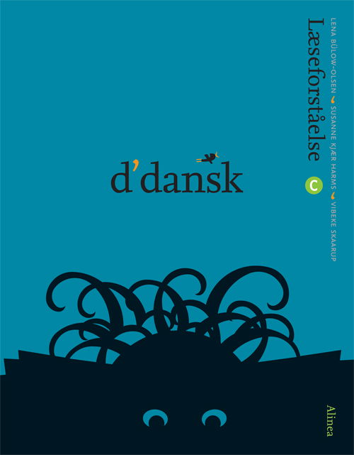 Cover for Lena Bülow-Olsen, Susanne Kjær Harms, Vibeke Skaarup · D'dansk: D'dansk, Læseforståelse C (Sewn Spine Book) [1st edition] (2010)