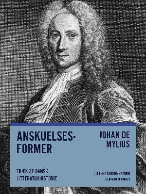 Cover for Johan De Mylius · Anskuelsesformer. Træk af dansk litteraturhistorie (Sewn Spine Book) [1.º edición] (2018)