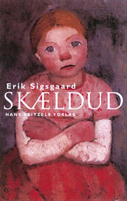 Cover for Erik Sigsgaard · Skældud (Heftet bok) [1. utgave] (2003)