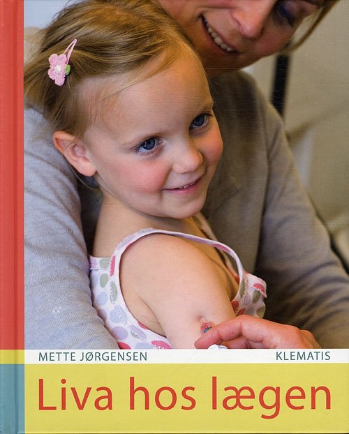 Cover for Mette Jørgensen · Liva hos lægen (Bound Book) [1. Painos] [Indbundet] (2011)
