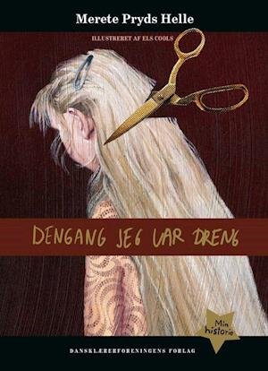 Cover for Merete Pryds Helle · Min historie: Dengang jeg var dreng (Hardcover Book) [1th edição] (2023)