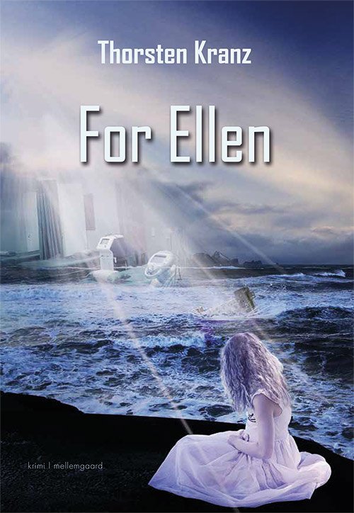 For Ellen - Thorsten Kranz - Books - Forlaget mellemgaard - 9788772183565 - October 14, 2019