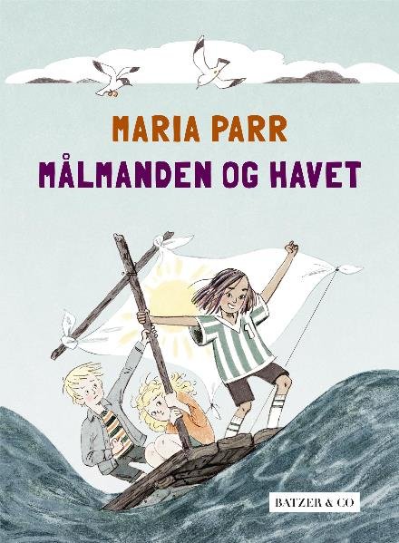 Cover for Maria Parr · Målmanden og havet (Hardcover Book) [1st edition] (2018)