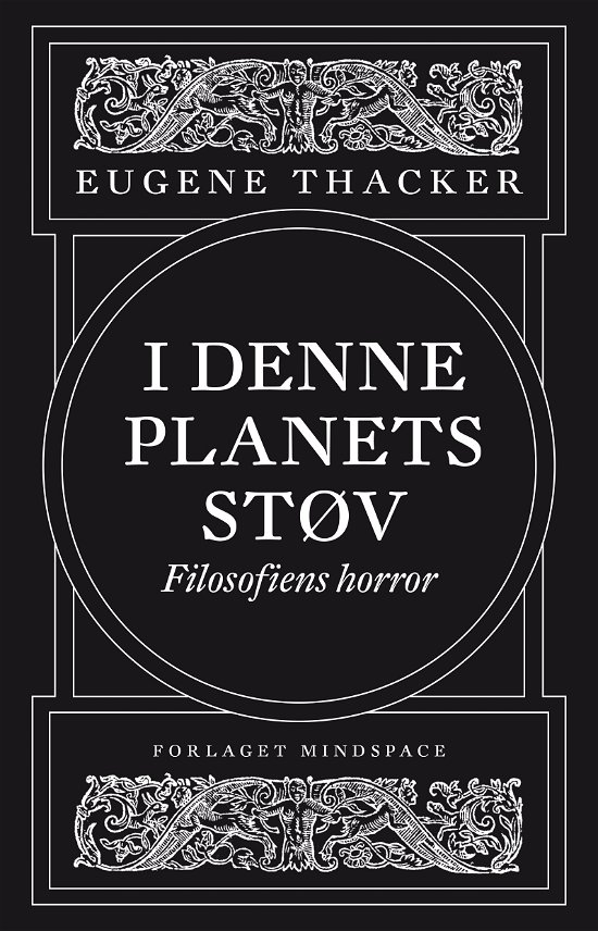 Cover for Eugene Thacker · I denne planets støv (Hardcover Book) [1.º edición] (2020)