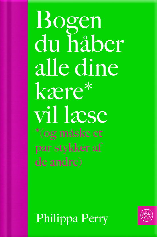 Cover for Philippa Perry · Bogen du håber alle dine kære vil læse (Hardcover Book) [1. Painos] (2024)