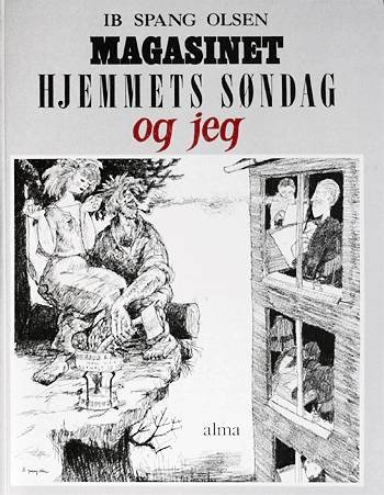 Cover for Ib Spang Olsen · Magasinet, Hjemmets Søndag og jeg (Sewn Spine Book) [1º edição] (2002)