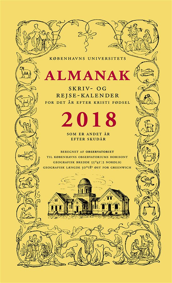 2018: Universitetets Almanak Skriv- og Rejsekalender 2018 - Københavns Universitet - Books - Forlaget Almanak - 9788799629565 - November 1, 2017