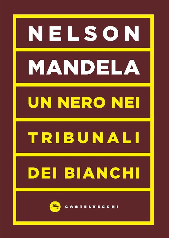 Cover for Nelson Mandela · Un Nero Nei Tribunali Dei Bianchi (Book)