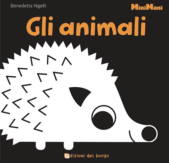 Cover for Benedetta Nigelli · Gli Animali. Minimani. Ediz. Illustrata (Book)