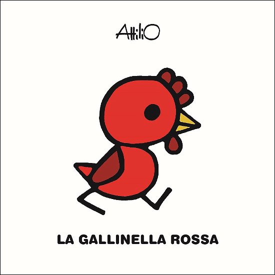 Cover for Attilio Cassinelli · La Gallinella Rossa. Le Mini Fiabe Di Attilio. Ediz. A Colori (Book)