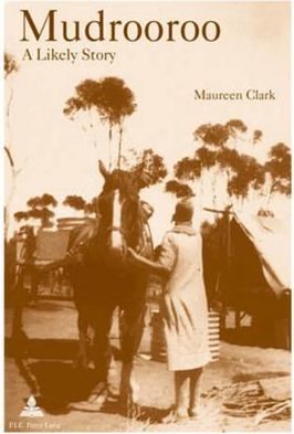 Cover for Maureen Clark · Mudrooroo: A Likely Story: Identity and Belonging in Postcolonial Australia (Taschenbuch) (2007)