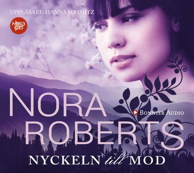 Cover for Nora Roberts · Nyckeln till mod (CD) (2016)