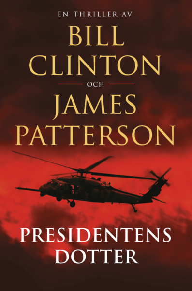 Cover for James Patterson Bill Clinton · Presidentens dotter (Hardcover Book) (2021)