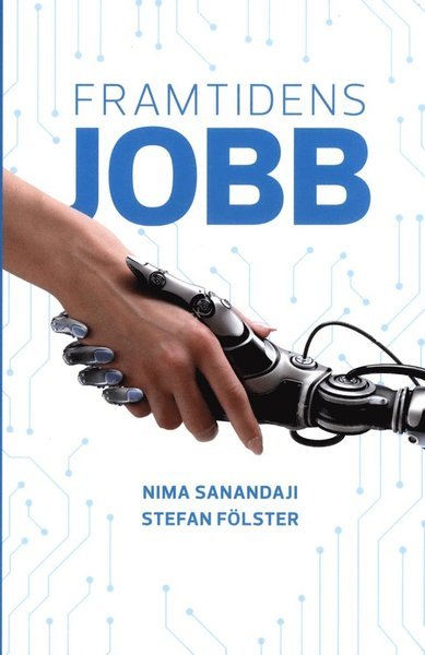 Cover for Nima Sanandaji · Framtidens jobb (Bound Book) (2016)