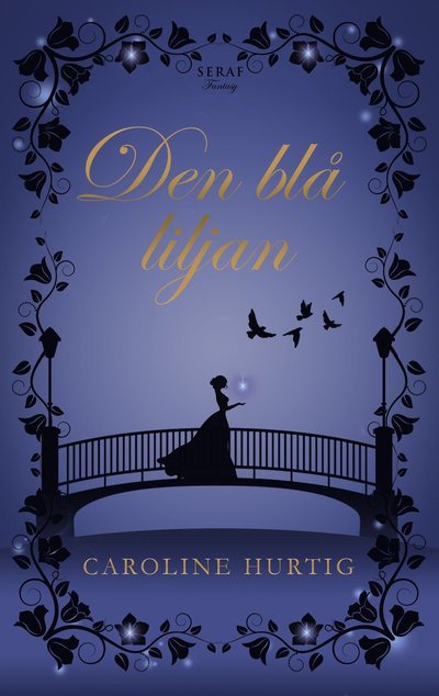 Cover for Caroline Hurtig · Den blå liljan (Book) (2023)
