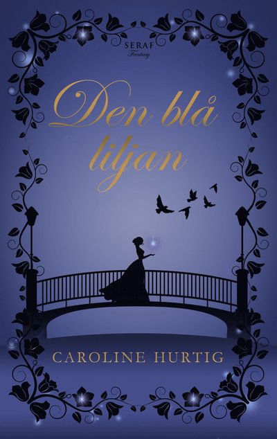 Cover for Caroline Hurtig · Den blå liljan (Buch) (2023)