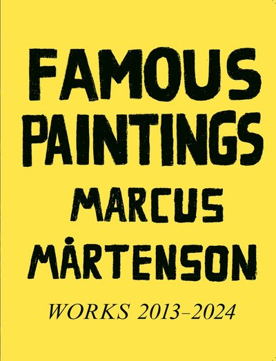 Cover for Sebastian Johans · Famous Paintings, Marcus Mårtenson : works 2013-2024 (Paperback Book) (2024)