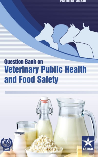 Cover for Namita Joshi · Question Bank on Veterinary Public Health and Food Safety (Hardcover Book) (2017)