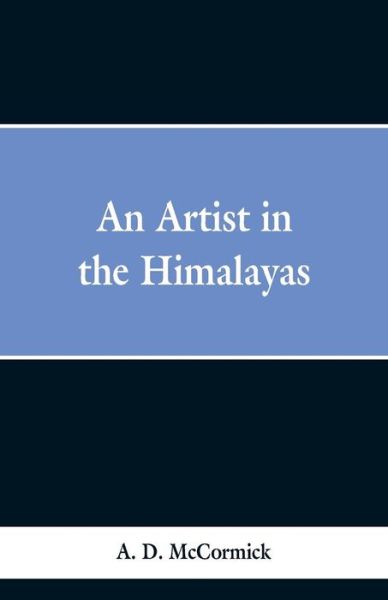 Cover for A D McCormick · An Artist In The Himalayas (Paperback Book) (2019)