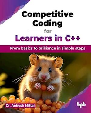 Cover for Ankush Mittal · Competitive Coding for Learners in C++ (Paperback Book) (2024)