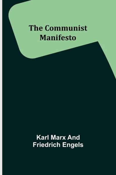 The Communist Manifesto - Karl Marx - Bücher - Alpha Edition - 9789355756565 - 29. Dezember 2021