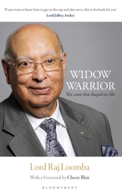 Lord Raj Loomba · Widow Warrior: The Cause That Shaped My Life (Hardcover Book) (2024)