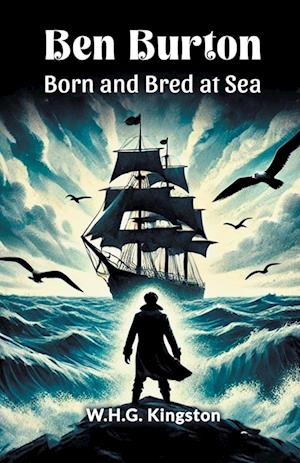 Cover for W H G Kingston · Ben BurtonBorn and Bred at Sea (Edition2024) (Taschenbuch) (2024)