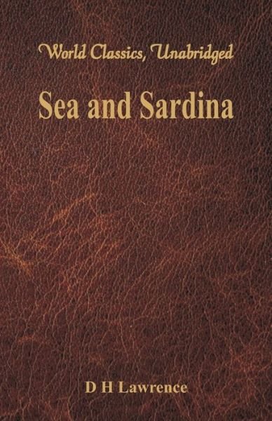Sea and Sardinia - D H Lawrence - Bøker - Alpha Editions - 9789386686565 - 16. juni 2018