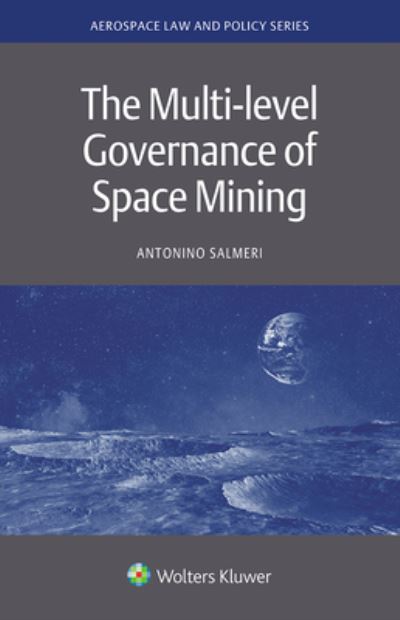 Cover for Antonino Salmeri · The Multi-level Governance of Space Mining (Hardcover Book) (2023)