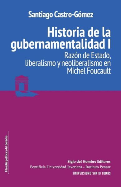 Cover for Santiago Castro Gómez · Historia de la gubernamentalidad I (Paperback Book) (2015)