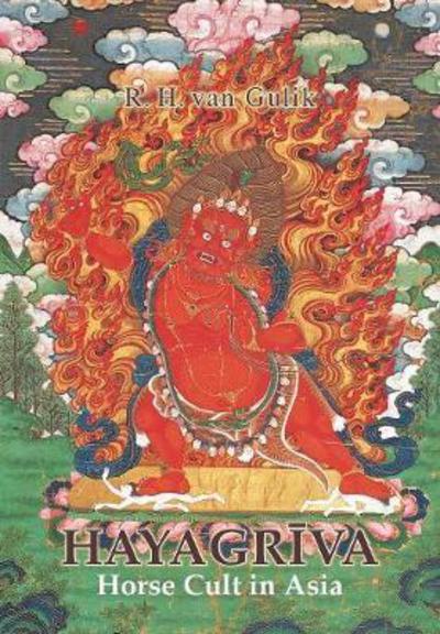 Hayagriva: Horse Cult in Asia - Robert Hans Van Gulik - Books - Orchid Press - 9789745241565 - February 1, 2018