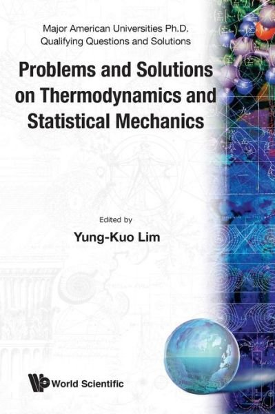 Cover for Y K Lim · Problems And Solutions On Thermodynamics And Statistical Mechanics - Major American Universities Ph.d. Qualifying Questions And Solutions - Physics (Paperback Bog) (1990)