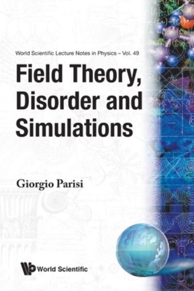 Cover for Giorgio Parisi · Field Theory, Disorder And Simulations - World Scientific Lecture Notes In Physics (Taschenbuch) (1993)